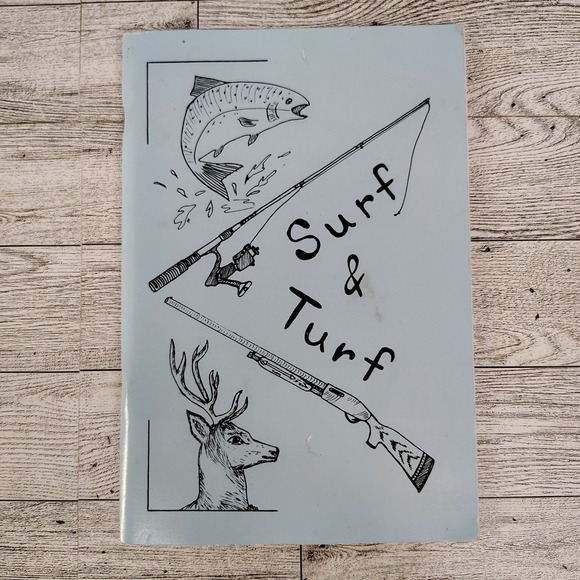 Surf & Turf Cookbook • Vintage Wild Game Recipes • Fishing Hunting Vibes • 2002 - Picture 1 of 13